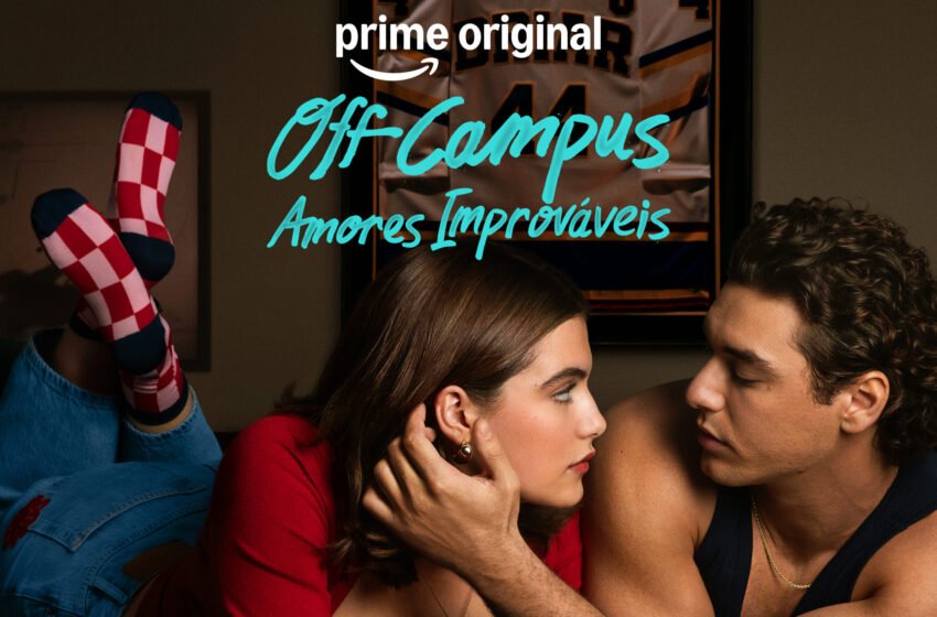  Prime Video divulga trailer de Off Campus: Amores Improváveis